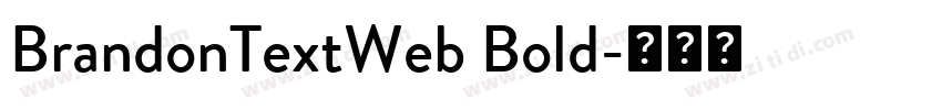 BrandonTextWeb Bold字体转换 BrandonTextWeb Bold字体转换